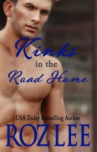 Title: Kinks in the Road Home, Author: Roz Lee