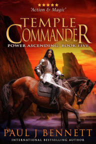Title: Temple Commander: An Epic Military Fantasy Novel, Author: Paul J. Bennett