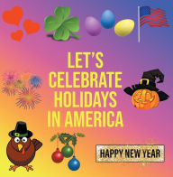 Title: Let's Celebrate Holidays in America, Author: Riddhima Verma