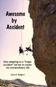 Title: Awesome by Accident: How adapting to a 