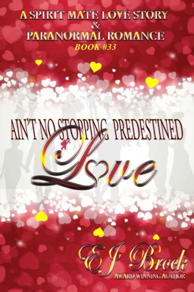 Ain't No Stopping Predestined Love