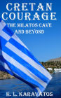 Cretan Courage: The Milatos Cave and Beyond