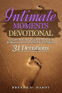 Intimate Moments Devotional: A Closer Walk With Him