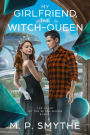 My Girlfriend, the Witch-Queen: A Paranormal Royal Romance