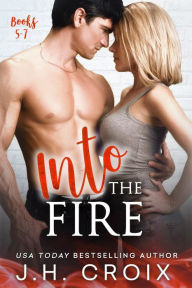 Title: Into The Fire - Books 5 - 7, Author: J. H. Croix