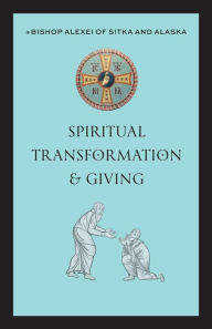 Title: Spiritual Transformation & Giving, Author: Alexei Trader