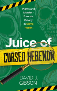 Title: Juice of Cursed Hebenon, Author: David Gibson