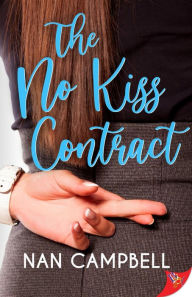 Title: The No Kiss Contract, Author: Nan Campbell