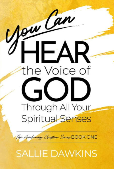 You Can Hear the Voice of God Through All Your Spiritual Senses