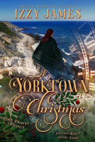 Title: The Yorktown Christmas Time Travel Trilogy, Author: Izzy James