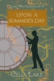 Title: Upon A Summer's Day: A World War 2 historical fantasy, Author: Celia Lake