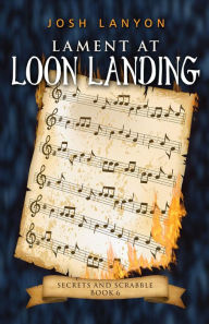 Title: Lament at Loon Landing, Author: Josh Lanyon