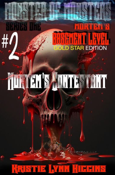 Monster of Monsters: Series One Mortem's Basement Level #2 Mortem's Contestant: Gold Star Edition