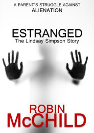 Title: ESTRANGED: The Lindsay Simpson Story, Author: Robin McChild