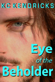 Title: Eye of the Beholder, Author: KC Kendricks