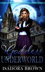 Title: Goddess Underworld, Author: Isadora Brown