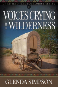 Title: Voices Crying in the Wilderness, Author: Glenda Simpson