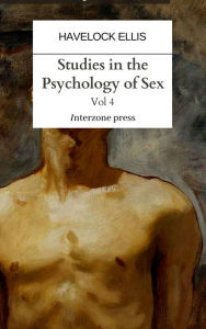 Title: Studies in the Psychology of Sex, Volume 4, Author: Havelock Ellis
