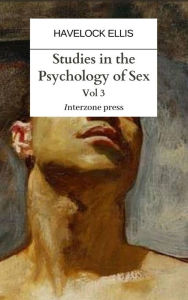 Title: Studies in the Psychology of Sex, Volume 3, Author: Havelock Ellis