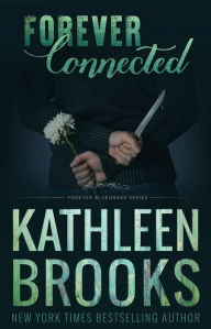Title: Forever Connected: Forever Bluegrass #20, Author: Kathleen Brooks