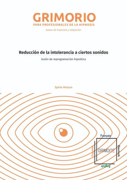 Reducción de la intolerancia a ciertos sonidos: Guión de reprogramación hipnótica