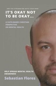 Title: It's Okay Not to Be Okay, Author: Sebastian Flores