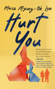 Title: Hurt You, Author: Marie Myung-Ok Lee