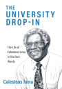 The University Drop-In: The Life of Calestous Juma in His Own Words