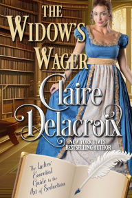 Title: The Widow's Wager, Author: Claire Delacroix