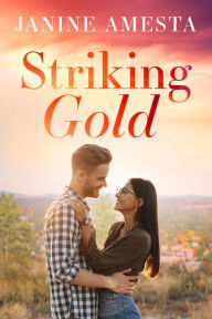 Title: Striking Gold, Author: Janine Amesta
