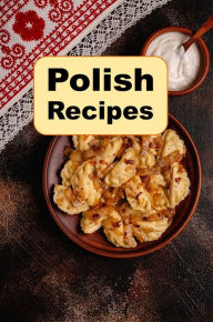 Title: Polish Recipes, Author: Katy Lyons