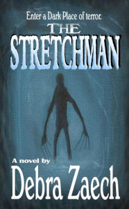 Title: The Stretchman, Author: Debra Zaech