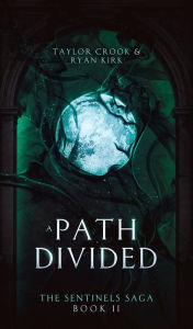 Title: A Path Divided, Author: Taylor Crook