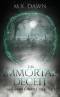 The Immortal Deceit: The Immortal Wars Trilogy