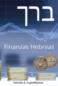 Title: Finanzas Hebreas, Author: Hernán A. Castelblanco