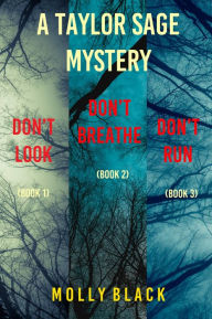 Title: Taylor Sage FBI Suspense Thriller Bundle: Don't Look (#1), Don't Breathe (#2), and Don't Run (#3), Author: Molly Black