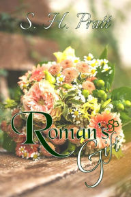 Title: Roman's Gift, Author: S. H. Pratt