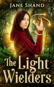 Title: The Light Wielders, Author: Jane Shand