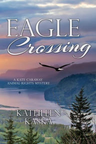 Title: Eagle Crossing, Author: Kathleen Kaska