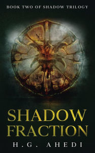 Title: Shadow Fraction: A page turning thriller, Author: H. G. Ahedi