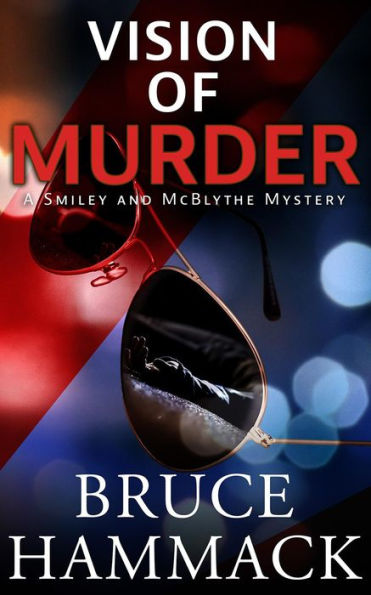 Vision Of Murder: A Smiley and McBlythe Mystery