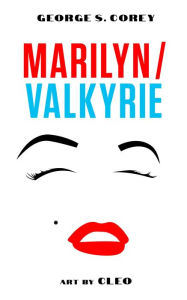 Title: Marilyn/Valkyrie, Author: George S. Corey