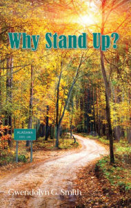 Title: Why Stand Up?, Author: Gwendolyn G. Smith
