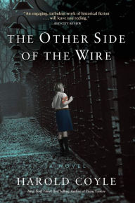 Title: The Other Side of the Wire, Author: Harold Coyle