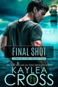 Title: Final Shot, Author: Kaylea Cross