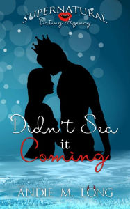 Title: Didn't Sea it Coming, Author: Andie M. Long