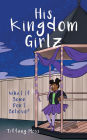 His Kingdom Girlz: What If Some Don't Believe?