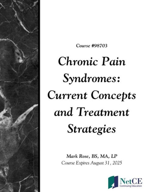 Chronic Pain Syndromes: Current Concepts and Treatment Strategies by ...