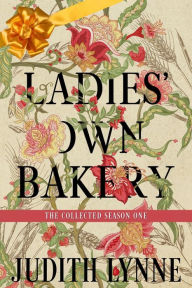 Title: Ladies' Own Bakery Season One: The Collected Episodes, Author: Judith Lynne