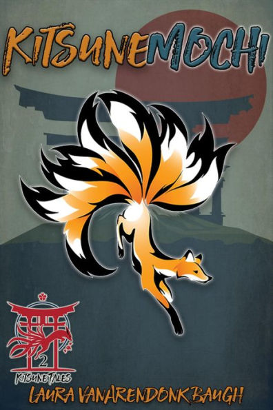 Kitsune-Mochi (Kitsune Tales #2)